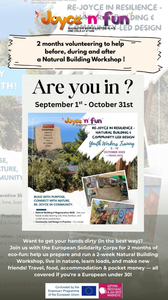 Poster advertising a 2-month ESC short term volunteering opportunity for a natural building workshop in Europe, September 1st to October 31st, with travel, food, and accommodation provided. Join the Joyce Builders Circle and make a difference!.